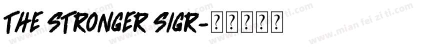 the stronger sigr字体转换